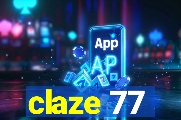 claze 77
